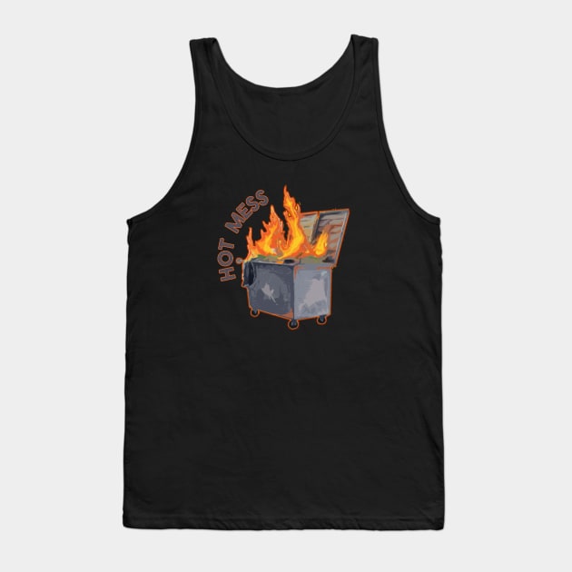 Hot Mess Tank Top by saitken